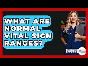 What Are Normal Vital Sign Ranges? - Nursing Knowledge Exchange