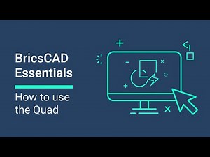 How to use the Quad │BricsCAD Essentials Course