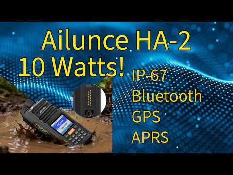 Retevis Ailunce HA2 - APRS, Bluetooth, and 10 Watts: Too Good to be True for $114?