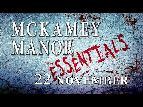 MCKAMEY MANOR ESSENTIALS (22 NOVEMBER)