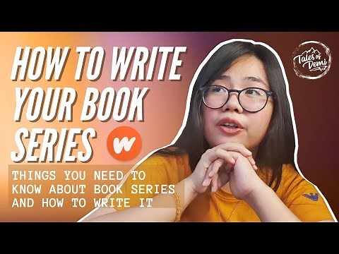 HOW TO WRITE YOUR BOOK SERIES? | Things You Need to Know About Book Series & How to Write it