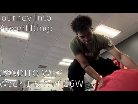 Journey into Powerlifting: CANDITO WHY | Week 1 & 2 of C6W