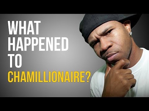 WHAT HAPPENED TO CHAMILLIONAIRE?