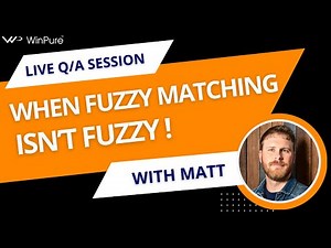 Live Q&A Session with Matt | When Fuzzy Matching Isn't Fuzzy
