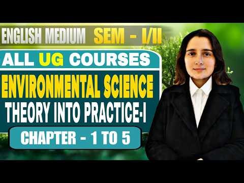 Environmental Science Theory into Practice 1 | Chapter 1-5 | All UG Courses | Full Explanation