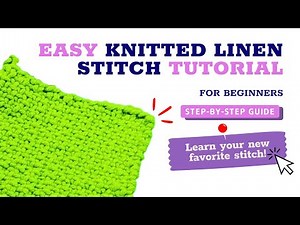 How to Knit the Linen Stitch - How to Knit for Beginners!