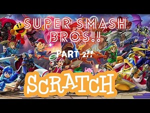 How to make super smash bros in scratch Part 2!!!!