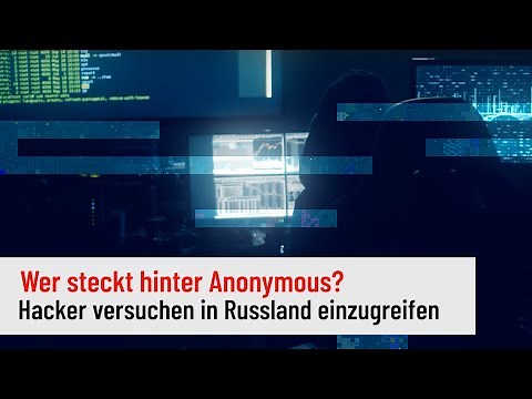 Wer steckt hinter Anonymous? Hacker versuchen in Russland einzugreifen