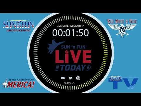 SUN 'n FUN Live Today