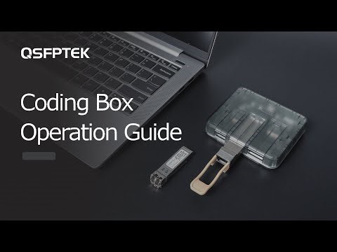 Coding Box Operation Guide | QSFPTEK