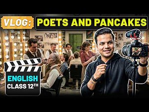 POETS & PANCAKES VLOG🔥 | Class 12 English | ANIMATED | One Shot | Boards 2026