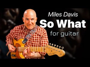 So What by Miles Davis - A Comprehensive Jazz Guitar Tutorial