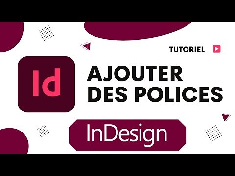 Comment ajouter des polices sur InDesign