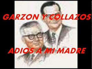ADIOS A MI MADRE-GARZON Y COLLAZOS.