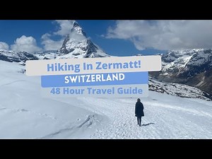 What To Do In Zermatt In April - Best Zermatt Hikes With Stunning Matterhorn and Gornergrat Views