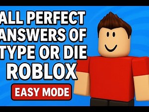 Type or Die all perfect answers - Roblox type or die all perfect answers