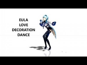 Eula Genshin Impact- Love Decoration - Dance (恋愛デコレート) MMD Full Lyric