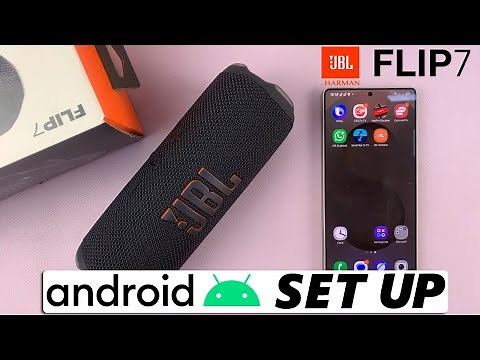 How To Connect & Set Up JBL Flip 7 With Android Phone