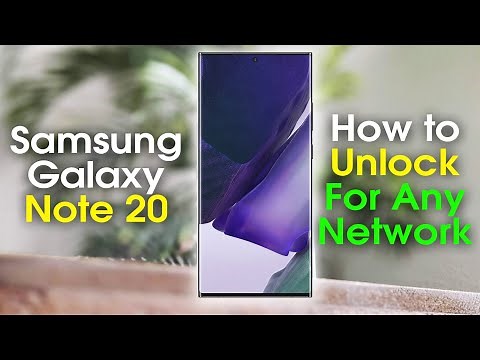 How to Unlock Samsung Galaxy Note 20 (Ultra) For Any Network