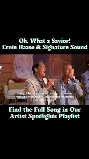 Oh, What a Savior – Ernie Haase & Signature Sound #Jesus