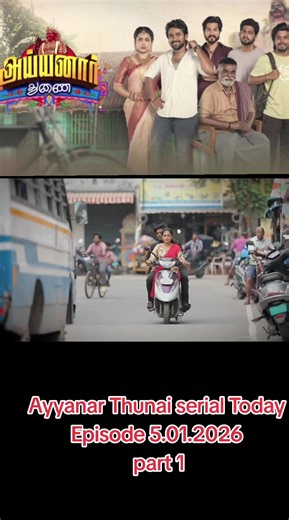 Ayyanar Thunai Serial Episode Highlights