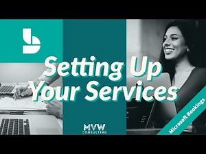 📅 Setting Up Your Services 📅 | Microsoft Bookings Series