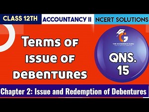 Qns 15 l Chap 2: Issue and Redemption of Debentures I NCERT