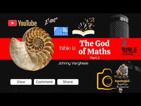 Bible & God of Maths Part 2 - Johnny Varghese