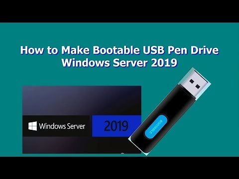 How to Make Bootable USB Pen Drive Windows Server 2019