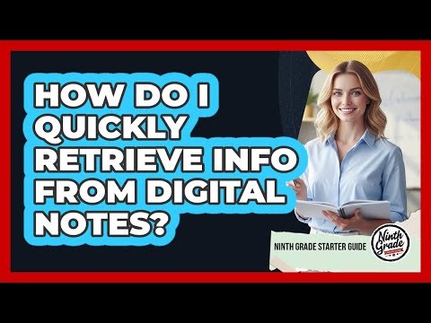 How Do I Quickly Retrieve Info From Digital Notes?