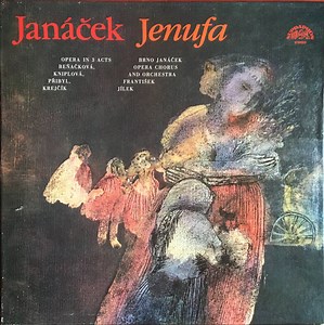 Janáček, Brno Janáček Opera Chorus, Brno Janáček Opera Orchestra, František Jílek - Jenufa