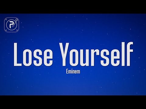 eminem - lose yourself (lyrics)
