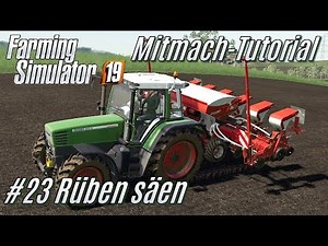 LS19 Mitmach Tutorial: #23 Rüben ansäen