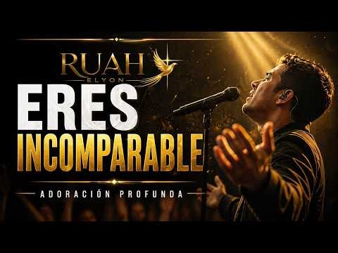 Eres Incomparable 🕊️ Música Cristiana de Adoración | Worship en Español 2026