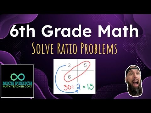 6th Grade Math: 1-5: Solve Ratio Problems