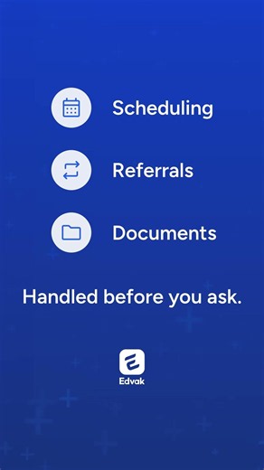 AI Practice Management Software for Doctors | Automate Scheduling, Referrals & Documentation| Edvak