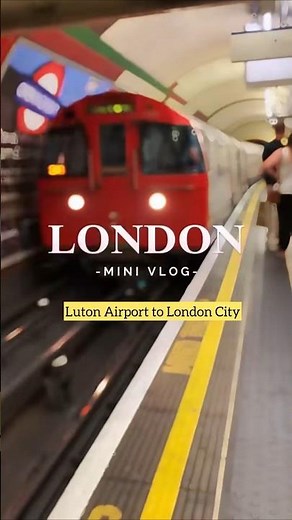 London Travel Guide Series - Luton airport to London city