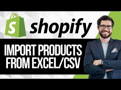 How to Import Products into Your Shopify Store with CSV / Excel Files