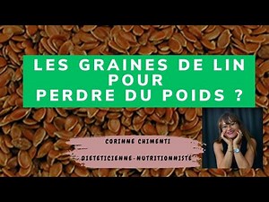 LES GRAINES DE LIN, UTILES POUR PERDRE DU POIDS ?