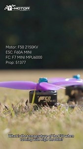 What is the temperature of the F50 when turning with high throttle? Check this video! | T-Hobby FPV