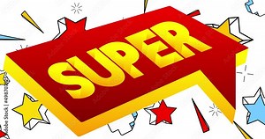 Super. Word in speech bubble. Comic book video. Pop art text on white messaging banner. Thought, idea sign.