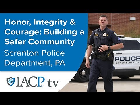 Honor, Integrity, & Courage: Building a Safer Community – Scranton Police Department