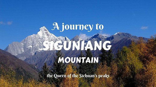 A journey to Siguniang Mountain- the Queen of the Sichuan's peaks