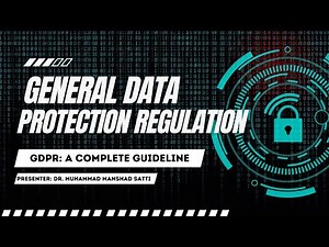 GDPR: A Complete Guideline and Lecture on General Data Protection Regulation- by Dr M. Manshad Satti
