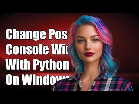 Changing the position of the console window with Python (Windows)