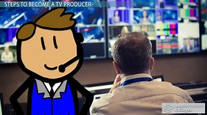 How to Become a TV Producer | Education and Career Roadmap