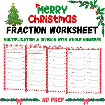 Christmas Fractions Worksheets | Multiplication & Division with Whole Numbers