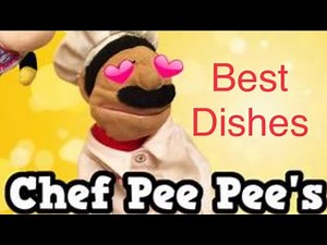 Chef Pee Pee’s best dishes