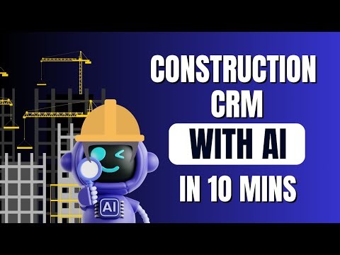 Build a Custom Construction CRM in 10 Minutes with AI (No Coding Needed)