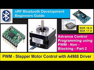 nRF5 SDK - Tutorial for Beginners Pt 34 C - Stepper Motor Control with PWM - Part 2 - A4988 Driver